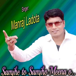 Samjhe to Samjho Meena o
